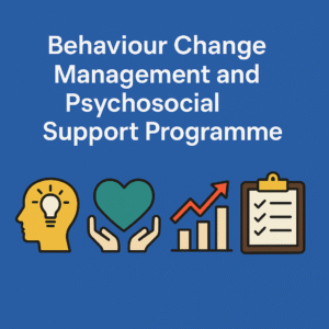 Behaviour Change Management and Psychosocial Support Programme